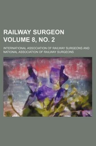 Cover of Railway Surgeon Volume 8, No. 2