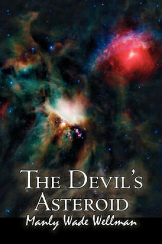 Cover of The Devil's Asteroid by Manly Wade Wellman, Science Fiction, Fantasy