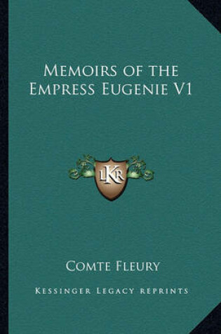 Cover of Memoirs of the Empress Eugenie V1