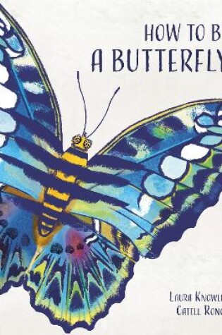 Cover of How to Be a Butterfly