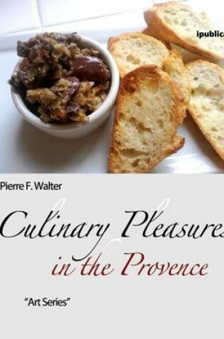 Cover of Culinary Pleasures in the Provence