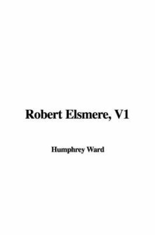 Cover of Robert Elsmere, V1