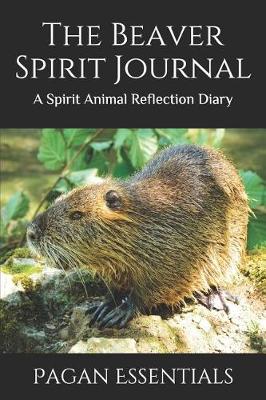 Book cover for The Beaver Spirit Journal