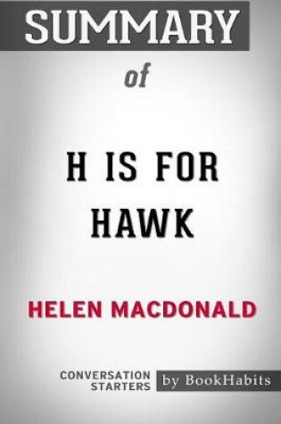 Cover of Summary of H Is for Hawk by Helen Macdonald