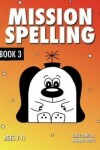 Book cover for Mission Spelling Book 3