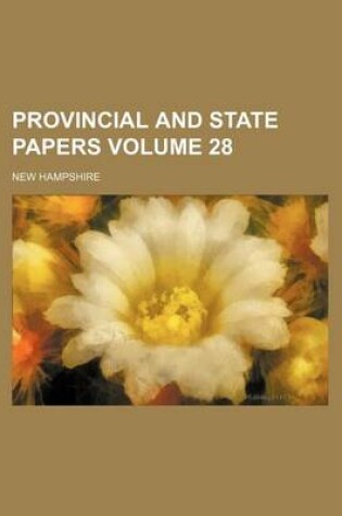 Cover of Provincial and State Papers Volume 28