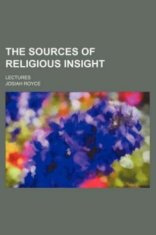 Cover of The Sources of Religious Insight; Lectures