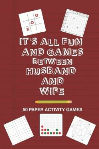 Cover of It's All Fun And Games Between Husband and Wife