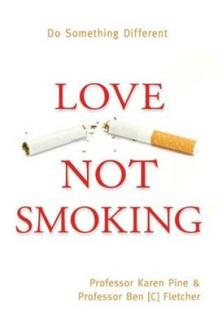 Cover of Love Not Smoking: Do Something Different