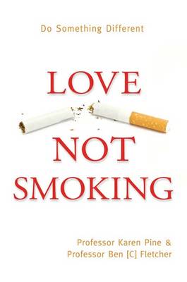 Book cover for Love Not Smoking: Do Something Different