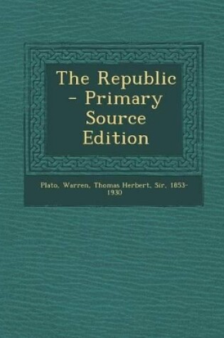 Cover of The Republic - Primary Source Edition