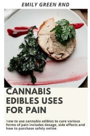 Cover of Cannabis Edibles Uses for Pain