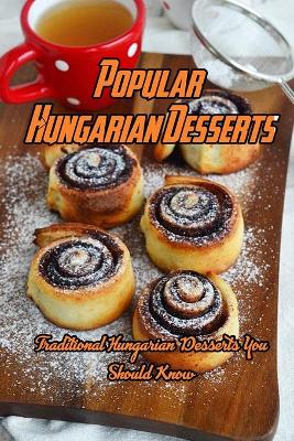 Book cover for Popular Hungarian Desserts