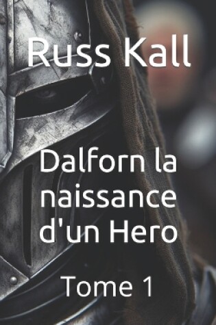 Cover of Dalforn la naissance d'un Hero