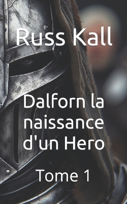 Book cover for Dalforn la naissance d'un Hero