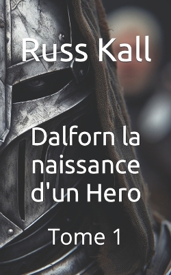 Cover of Dalforn la naissance d'un Hero