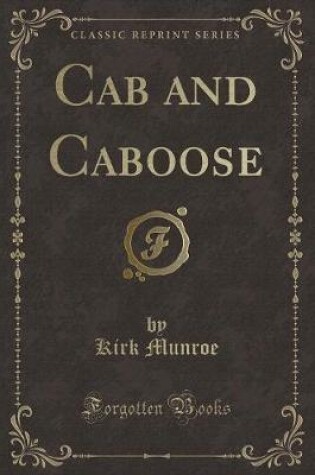Cover of Cab and Caboose (Classic Reprint)