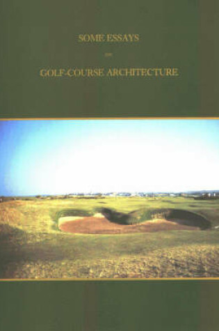 Cover of Some Essays on Golf Course Architecture