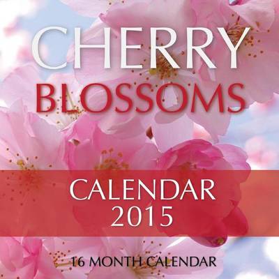 Book cover for Cherry Blossoms Calendar 2015