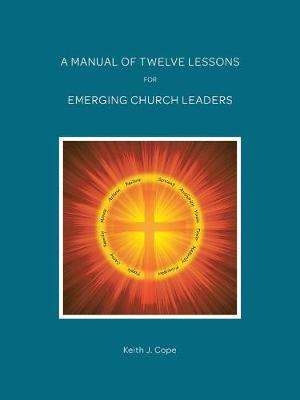 Book cover for A Manual of Twelve Lessons for Emerging Church Leaders
