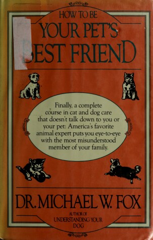 Book cover for How to Be Your Pet's Best Friend