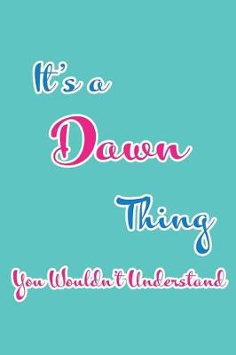 Book cover for It's a Dawn Thing You Wouldn't Understand