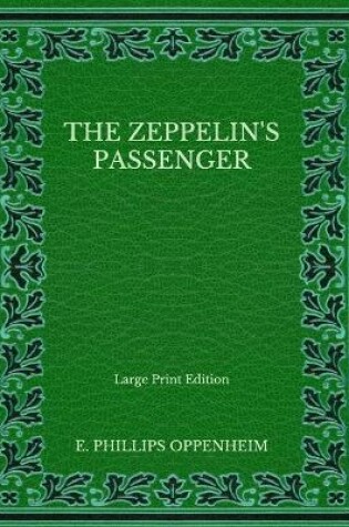 Cover of The Zeppelin's Passenger - Large Print Edition