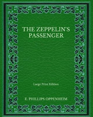 Book cover for The Zeppelin's Passenger - Large Print Edition