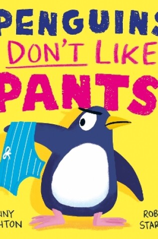 Cover of Penguins Don't Like Pants!