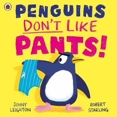 Book cover for Penguins Don't Like Pants!