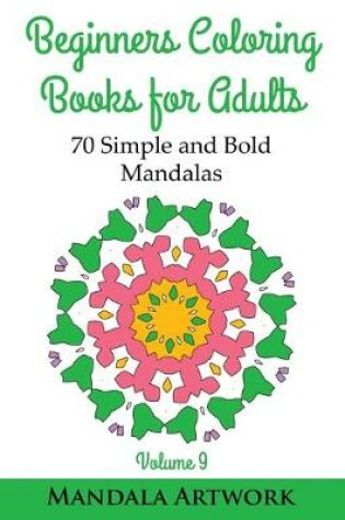 Cover of Beginners Coloring Books for Adults - Volume 9