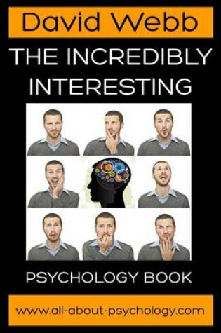 Cover of The Incredibly Interesting Psychology Book