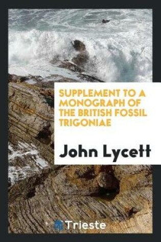 Cover of Supplement to a Monograph of the British Fossil Trigoniae