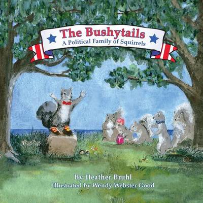 Book cover for The Bushytails - A Political Family of Squirrels