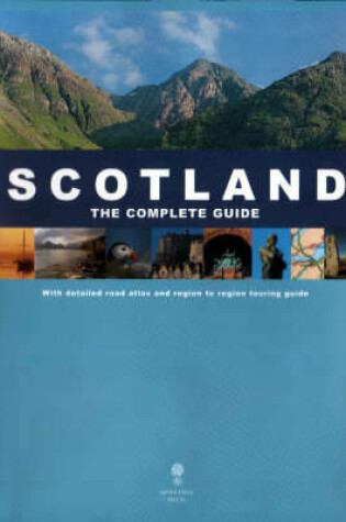 Cover of Scotland: Complete Guide and Road Atlas