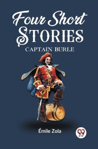 Cover of Four Short Stories CAPTAIN BURLE