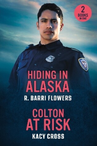 Cover of Hiding In Alaska / Colton At Risk