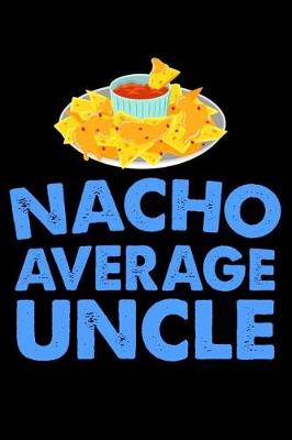 Cover of Nacho Average Uncle