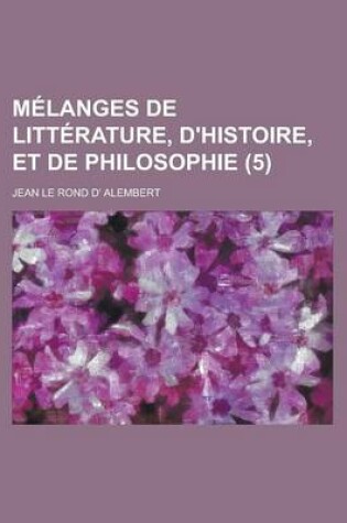 Cover of Melanges de Litterature, D'Histoire, Et de Philosophie (5)