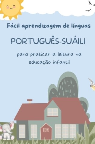 Cover of Fácil aprendizagem de línguas Português-Suáili para praticar a leitura na educação infantil