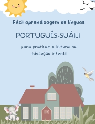 Book cover for Fácil aprendizagem de línguas Português-Suáili para praticar a leitura na educação infantil