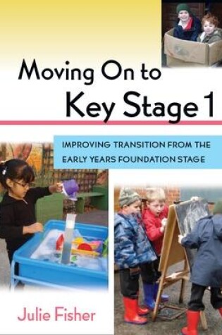 Cover of Moving On to Key Stage 1