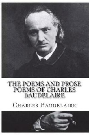 Cover of The Poems and Prose Poems of Charles Baudelaire