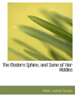 Book cover for The Modern Sphinx, and Some of Her Riddles