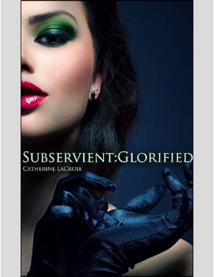 Book cover for Subservient: Glorified