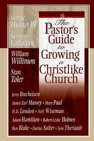 Cover of The Pastor's Guide to Growing a Christlike Church
