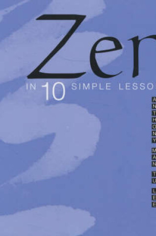 Cover of Zen in 10 Simple Lessons