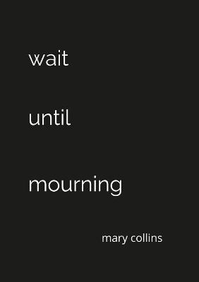 Book cover for Wait Until Mourning