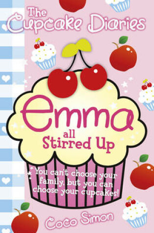 Cover of The Cupcake Diaries: Emma all Stirred up!