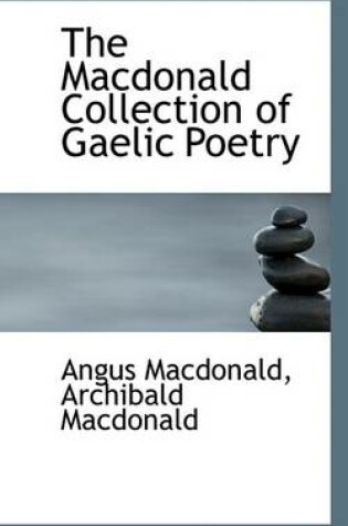 Cover of The MacDonald Collection of Gaelic Poetry